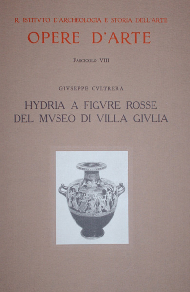 Cultrera,Giuseppe. - Hydria a figure rosse del Museo di Villa Giulia.