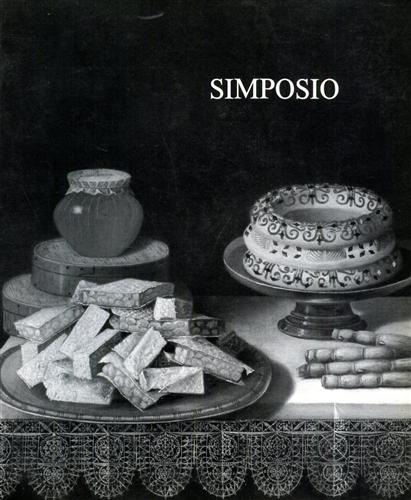 Catalogo della Mostra: - Simposio. Cerimonie e apparati.