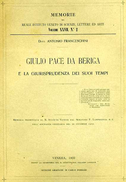 Franceschini,Antonio. - Giulio Pace da Beriga e la Giurisprudenza dei suoi tempi.
