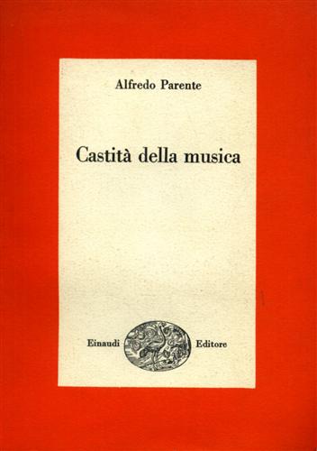 Parente,Alfredo. - Castit della musica.