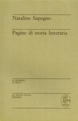 Sapegno,Natalino. - Pagine di storia letteraria.