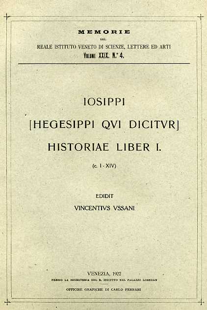 Iosippi (Hegesippi qui dicitur). Hegesippus. - Historiae liber I. (c.I-XIV).