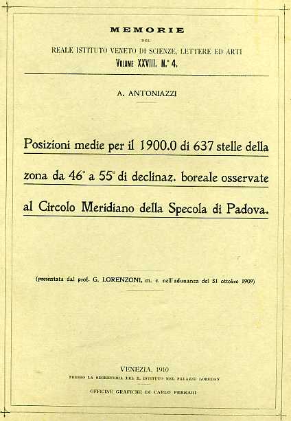 Antoniazzi,A. - Posizioni medie per il 1900 di 637 stelle della zona da 46 a 55 di declinazione boreale osservate al Circolo Meridiano della Spe