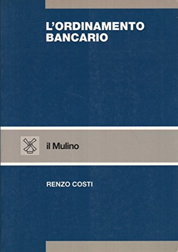 Costi,Renzo. - L'ordinamento bancario.