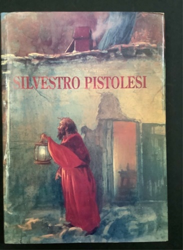 Pievani,Rossana. - Silvestro Pistolesi.