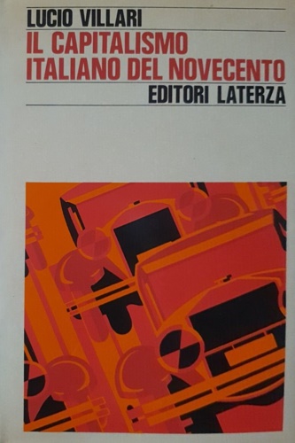Villari,Lucio. - Il capitalismo italiano del novecento.