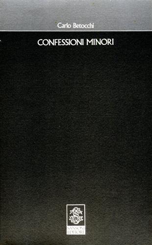 Betocchi,Carlo. - Confessioni minori.