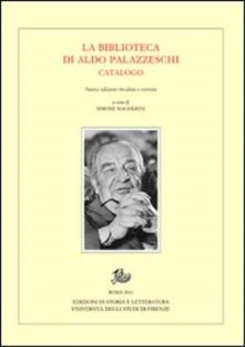 Magherini,Simone (a cura di). - La Biblioteca di Aldo Palazzeschi. Catalogo.