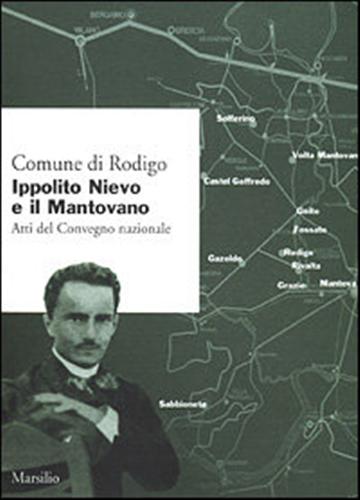 Atti del Convegno Nazionale: - Ippolito Nievo e il mantovano.