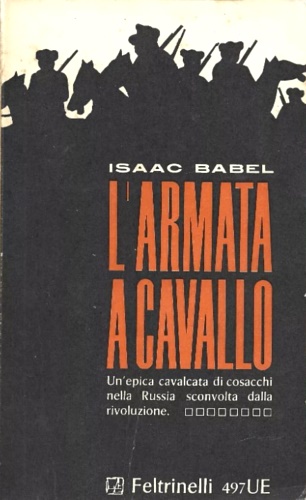 Babel,Isaac. - L'armata a cavallo. Un'epica cavalcata di cosacchi