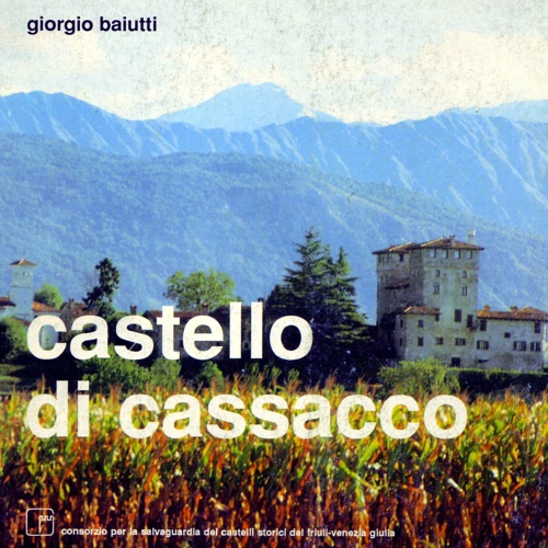 Baiutti,Giorgio. - Castello di Cassacco.