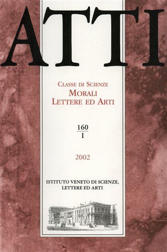 -- - Atti. Classe di Scienze Morali Lettere ed Arti. N.160, I. Dall'indice: Luigi Polacco,Un