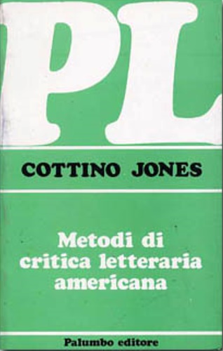 Cottino-Jones,Marga. - Metodi di critica letteraria americana.