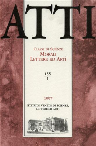 -- - Atti. Classe di Scienze Morali Lettere ed Arti. N.155, I. Dall'indice: Maria Pia Pedani