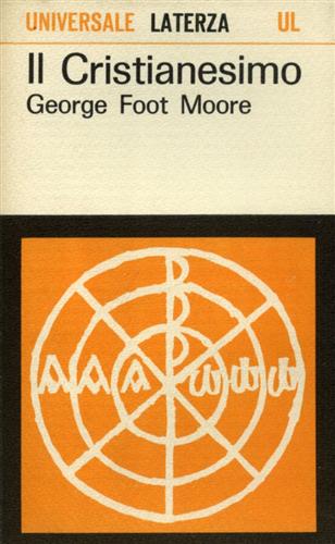 Foot Moore,George. - Il Cristianesimo.