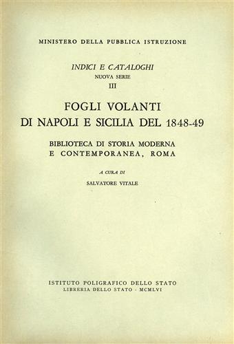 Vitale,Salvatore. (a cura di). - Fogli volanti napoletani del 1848-49. Biblioteca di Storia Moderna e Contemporanea, Roma.