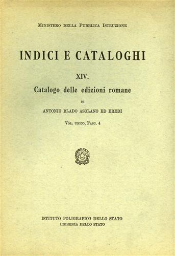 Antonio Blado Asolano ed eredi. 1516-1593. - Le Edizioni Romane di Blado Asolano, vol.Unico,fascicolo 4. Possedute dalle Biblioteche Al