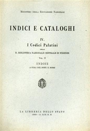 -- - I Codici Palatini della R.Biblioteca Nazionale Centrale di Firenze. Vol.II,fascicolo 7-8: Indici.