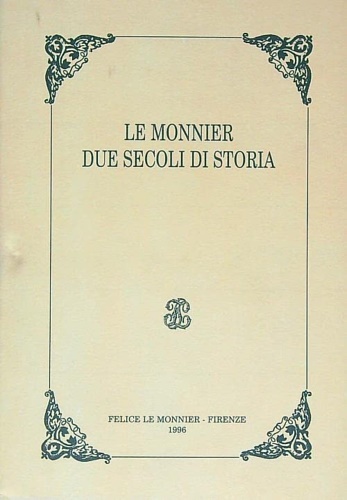 -- - Le Monnier due secoli di storia.