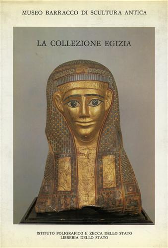 Careddu,Giorgio. - Museo Barracco di Scultura Antica. La Collezione Egizia.