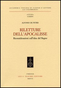 De Petris, Alfonso. - Riletture dellApocalisse. Riconsiderazioni sullidea del Regno. Approccio comparatistico-filol