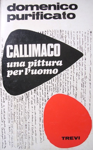 Purificato,Domenico. - Callimaco una pittura per l'uomo.