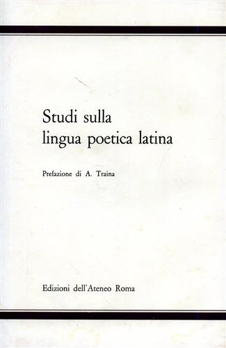 Contin Cassata,A. Malosti,S. Mari,L. Pasiani,P. - Studi sulla lingua poetica latina.
