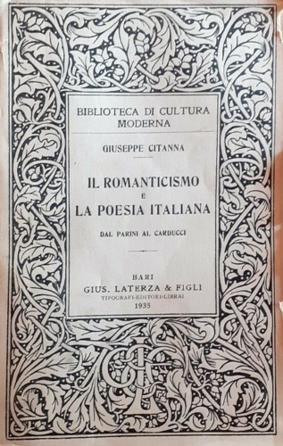 Citanna,Giuseppe. - Il romanticismo e la poesia italiana. Da Parini al Carducci.