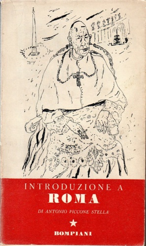 Piccone Stella,Antonio. - Introduzione a Roma. Nel volume il gran tema di Rom