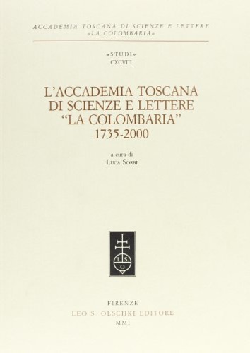 -- - L'Accademia toscana di scienze e lettere La Colombaria (1735-2000).