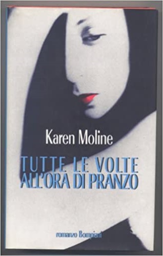 Moline,Karen. - Tutte le volte all'ora di pranzo.