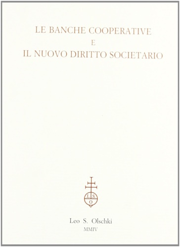 Atti del Convegno di studio: - Le banche cooperative e il nuovo diritto societario.