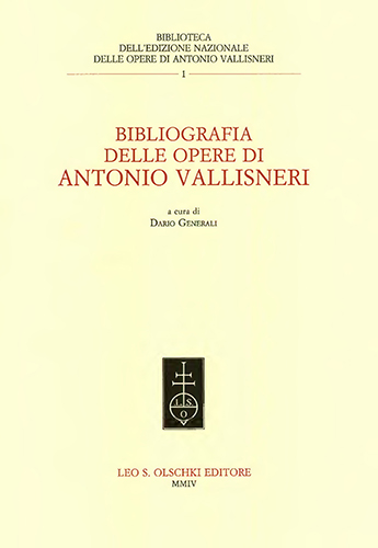  - Bibliografia delle opere di Antonio Vallisneri.