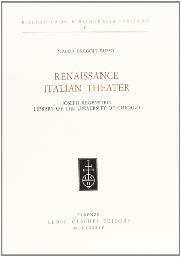 Bregoli Russo,Mauda. - Renaissance Italian theater. Joseph Regenstein Library of the University of Chicago.