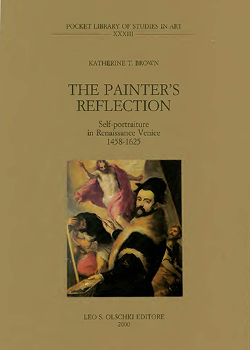 Brown,Katherine T. - The painters reflection. Self-Portraiture in Renaissance Venice (1458-1625).