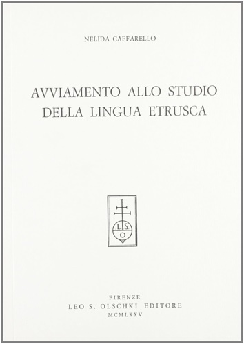 Caffarello,Nelida. - Avviamento allo studio della lingua etrusca.