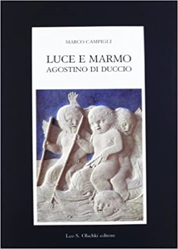 Campigli,Marco. - Luce e marmo. Agostino di Duccio.