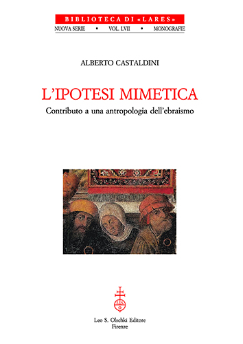 Castaldini,Alberto. - Lipotesi mimetica. Contributo a una antropologia dellebraismo.