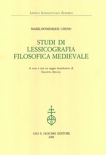 Chenu,Marie-Dominique. - Studi di lessicografia filosofica medievale.