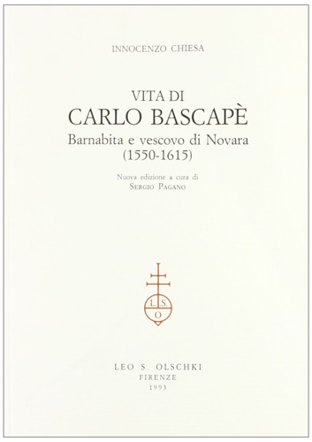 Chiesa,Innocenzo. - Vita di Carlo Bascap, barnabita e vescoco di Novara (1550-1615).