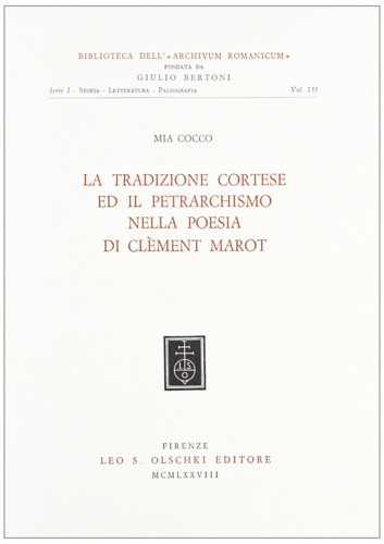 Cocco,Mia. - La tradizione cortese e il petrarchismo nella poesia di Clment Marot.