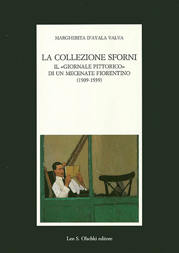 DAyala Valva,Margherita. - La collezione Sforni. Il Giornale Pittorico di un mecenate fiorentino (1909-1939).