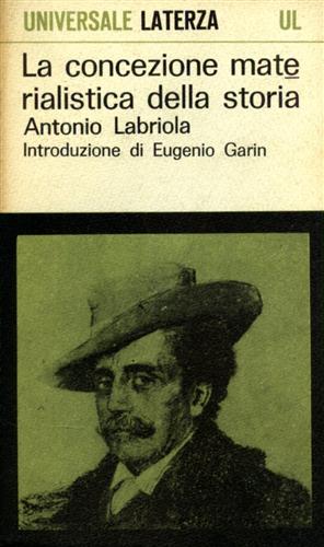 Labriola,Antonio. - La concezione materialistica della storia.
