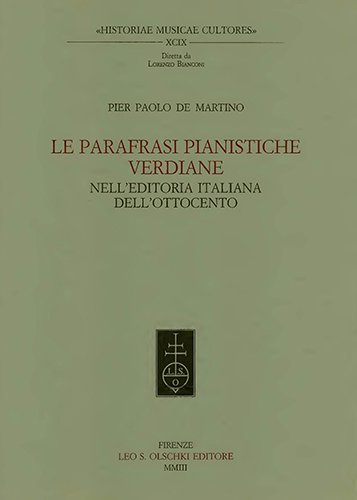 De Martino,Pier Paolo. - Le parafrasi pianistiche verdiane nelleditoria italiana dellOttocento.