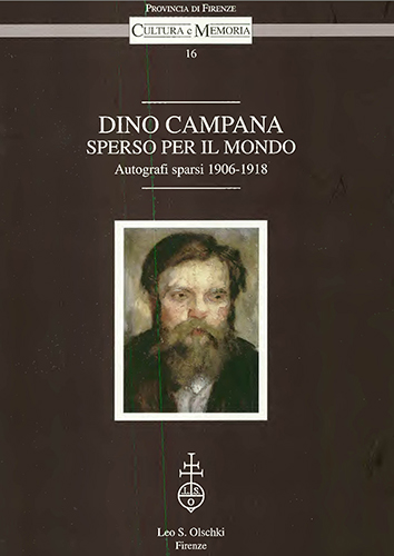 -- - Dino Campana. Sperso per il mondo. Autografi sparsi (1906-1918).