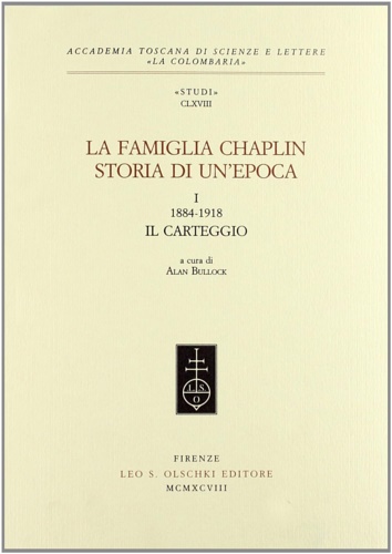 Bullock,A. (a cura di). - La famiglia Chaplin. Storia di un'epoca. Vol. I (1884-1918). Il carteggio.
