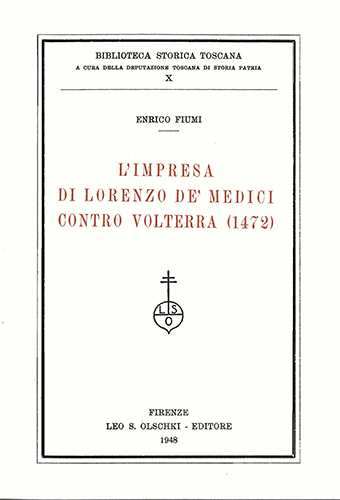 Fiumi,Enrico. - L'impresa di Lorenzo dei Medici contro Volterra (1472).