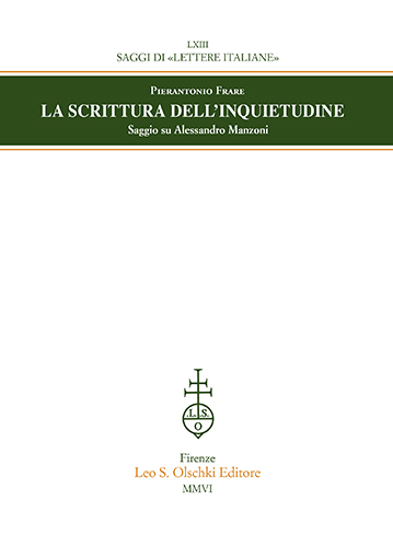 Frare,Pierantonio. - La scrittura dellinquietudine. Saggio su Alessandro Manzoni.