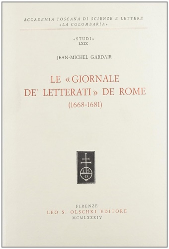 Gardair,Jean-Michel. - Le Giornale de' Letterati de Rome (1668-1681).