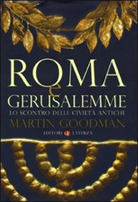 9788842083085-Roma e Gerusalemme. Lo scontro delle civiltà antiche.